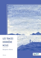 Les traces derrière nous (French Edition) B0G1M24HJ8 Book Cover