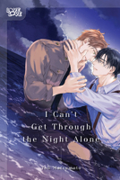 I Can't Get Through the Night Alone 1427881308 Book Cover