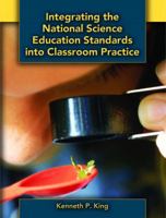 Integrating the National Science Education Standards into Classroom Practice 0131173456 Book Cover