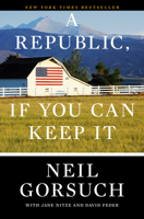 A Republic, If You Can Keep It 0525576800 Book Cover