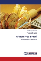 Gluten Free Bread: A technological approach 3659169579 Book Cover