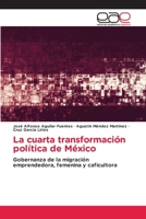 La cuarta transformaci�n pol�tica de M�xico 6202814101 Book Cover