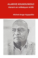 ALARIVE KOUKOUWOUJ: Karant an refleksyon kritik (Haitian Edition) 298213988X Book Cover