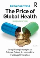The Price of Global Health: Drug Pricing Strategies to Balance Patient Access and the Funding of Innovation 0367279401 Book Cover
