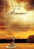 A Kink in My Armour 1477100490 Book Cover