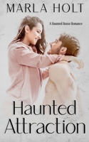 Haunted Attraction : A Haunted House Romance 173592640X Book Cover