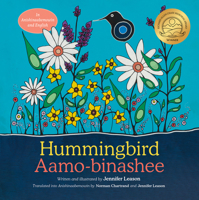 Hummingbird / Aamo-binashee (English and Ojibwa Edition) 1459837142 Book Cover