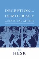 Deception and Democracy in Classical Athens 052102871X Book Cover