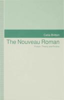 The Nouveau Roman: Fiction, Theory and Politics 0333568133 Book Cover