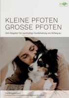 Kleine Pfoten, Große Pfoten: Dein Ratgeber für nachhaltige Hundehaltung von Anfang an. 3756815730 Book Cover