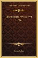 Institutiones Physicae V1 (1752) 1166194000 Book Cover