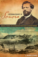 Reconnaissance in Sonora: Charles D. Poston’s 1854 Exploration of Mexico and the Gadsden Purchase 0816531498 Book Cover