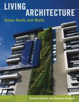 Living Architecture: Green Roofs and Walls 0643096639 Book Cover