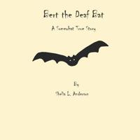 Bert the Deaf Bat 1731016069 Book Cover