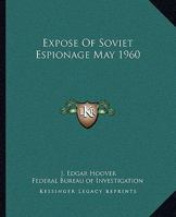 Expose Of Soviet Espionage May 1960 1425482961 Book Cover