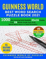 Guinness World Best Word Search Puzzle Book 2021 #8 Maxi Format Medium Level: 1000 New Amazing Easily Readable 35x16 Puzzles, Find 28 Words Inside Each Grid, Spend Many Hours in Total Relaxation B08L5PV7VX Book Cover