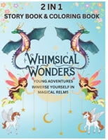 Enchanting Realms: A Whimsical Coloring & Story Adventure for All Ages: Unleash Your Imagination in a World of Mythical Creatures, Enchanted Gardens, and Magical Tales B0CVXT9NM7 Book Cover