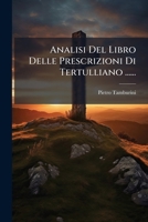 Analisi del Libro Delle Prescrizioni Di Tertulliano ...... 1272550451 Book Cover