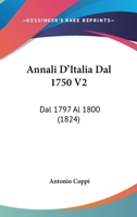 Annali D'Italia Dal 1750 V2: Dal 1797 Al 1800 (1824) 1160787956 Book Cover