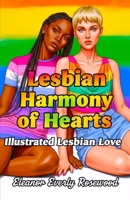Lesbian Harmony of Hearts: Illustrated Lesbian Love B0CSMT4M3M Book Cover
