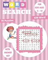 word search for kids ages 5-10: 70 Easy Large Print Word Find Puzzles for Kids, Improve Spelling, Vocabulary, and Memory For Kids! B08GFX5J8P Book Cover
