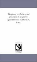 Geognosy: Or The Facts And Principles Of Geology Against Theories 1142232255 Book Cover