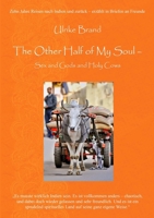 The Other Half of My Soul - Sex and Gods and Holy Cows 1291352627 Book Cover