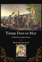 Three Days in May: A New Columbus Story (in Color) 1090522886 Book Cover
