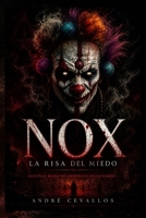 Nox: La Risa del Miedo (Spanish Edition) B0GZH6JKQ7 Book Cover