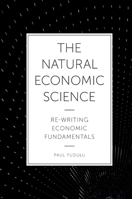 The Natural Economic Science: Re-Writing Economic Fundamentals 1789732204 Book Cover