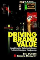 Driving Brand Value: Using Integrated Marketing to Manage Profitable Shareholder Relationships 0786308222 Book Cover