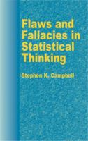 Flaws and Fallacies in Statistical Thinking 0486435989 Book Cover
