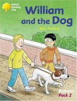 Oxford Reading Tree: Stages 6-10: Robins: William and the Dog (Pack 2) (Oxford Reading Tree) 0199161143 Book Cover