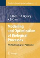 Modelling and Optimization of Biotechnological Processes: Artificial Intelligence Approaches (Studies in Computational Intelligence) 3642067921 Book Cover