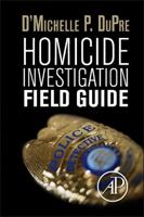 Homicide Investigation Field Guide 0124104037 Book Cover