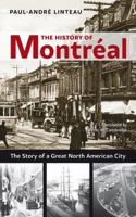 History of Montreal: The Story of Great North American City 1926824776 Book Cover