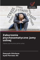 Zaburzenia psychosomatyczne jamy ustnej (Polish Edition) 6209387160 Book Cover