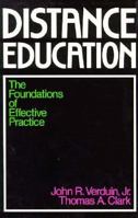 Distance Education: The Foundations of Effective Practice (Jossey Bass Higher and Adult Education Series) 155542306X Book Cover