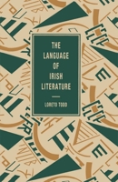 The Language of Irish Literature (The Language of Literature) 0333454162 Book Cover