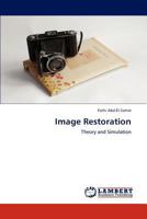 Image Restoration: Theory and Simulation 3847333534 Book Cover