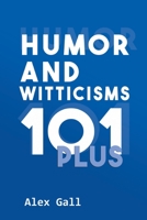 Humor and Witticisms 101 Plus 1643140744 Book Cover