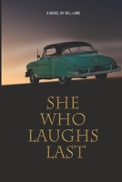 She Who Laughs Last 1089519079 Book Cover