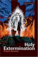 Holy Extermination: Project Genesis 0595323146 Book Cover