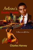 Antoine's Double Trouble 139323111X Book Cover