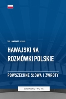 Hawajski na Rozmówki Polskie - Powszechne Slowa I Zwroty (Polish Edition) B0CHGGBZN3 Book Cover