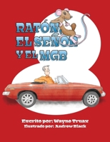 RATÓN, EL SENOR Y EL MGB (Spanish Edition) B096TL7HXG Book Cover