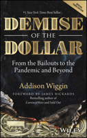 Demise of the Dollar: From the Bailouts to the Pandemic and Beyond 1394174659 Book Cover