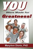 You Were Made for Greatness! 093003743X Book Cover