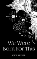 We Were Born For This: Monáro 3756246329 Book Cover