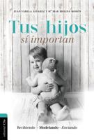 Tus hijos sí importan 8417131663 Book Cover